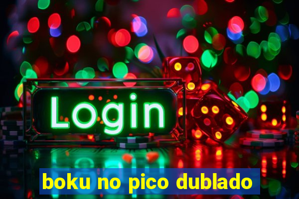 boku no pico dublado